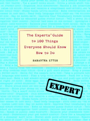 cover image of The Experts' Guide to 100 Things Everyone Should Know How to Do